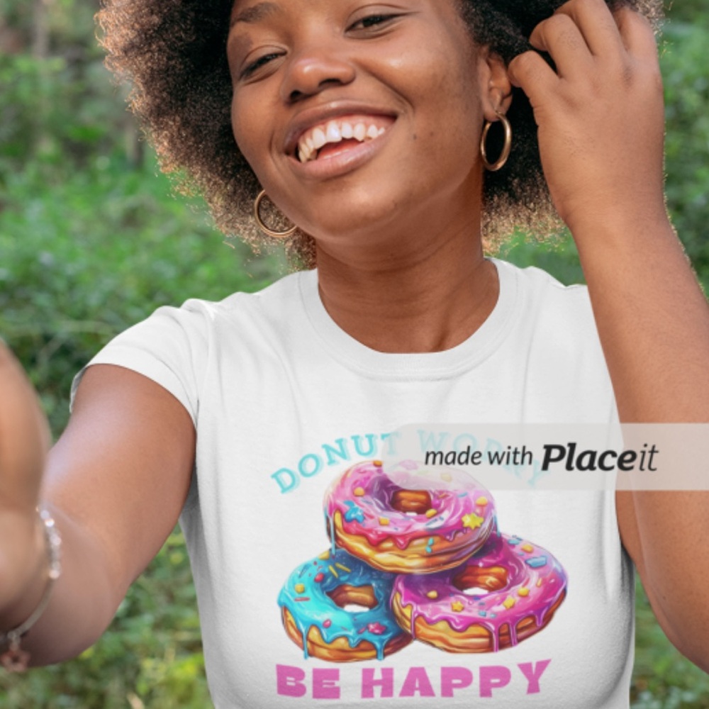 Donut Worry Be Happy Tshirt Custom made